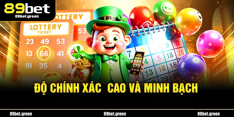 Độ chính xác cao và minh bạch của xổ số 89BET