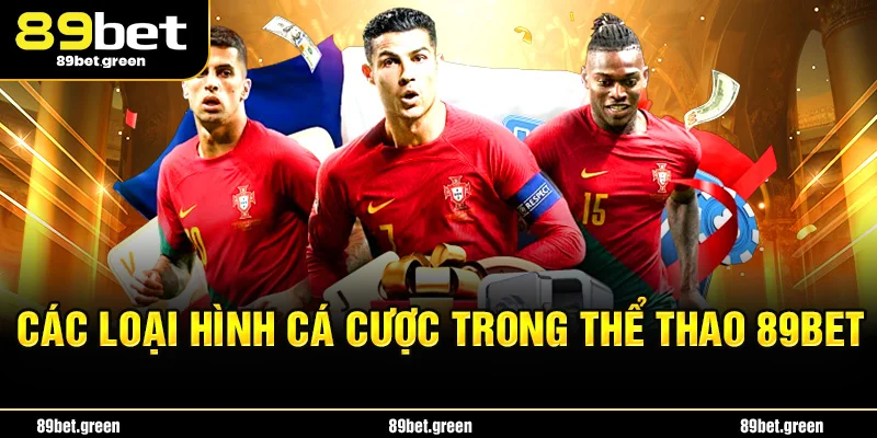 Các loại hình cá cược trong Thể Thao 89BET