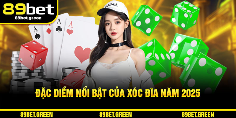 Đặc điểm nổi bật của Xóc Đĩa 89BET