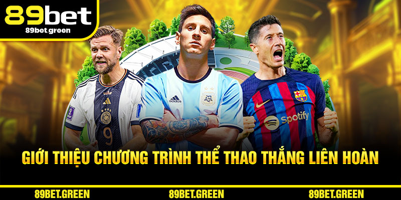 Giới thiệu chương trình thể thao thắng liên hoàn