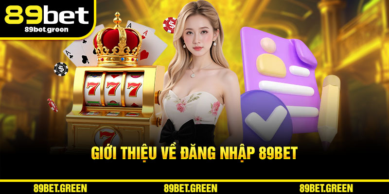 Giới thiệu về đăng nhập 89BET