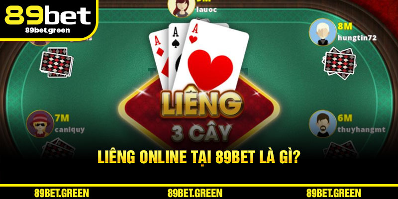 Trò chơi LIêng online tại 89BET là gì?