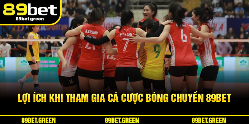 Lợi ích khi tham gia cá cược bóng chuyền 89BET
