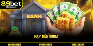 Nạp Tiền 89BET