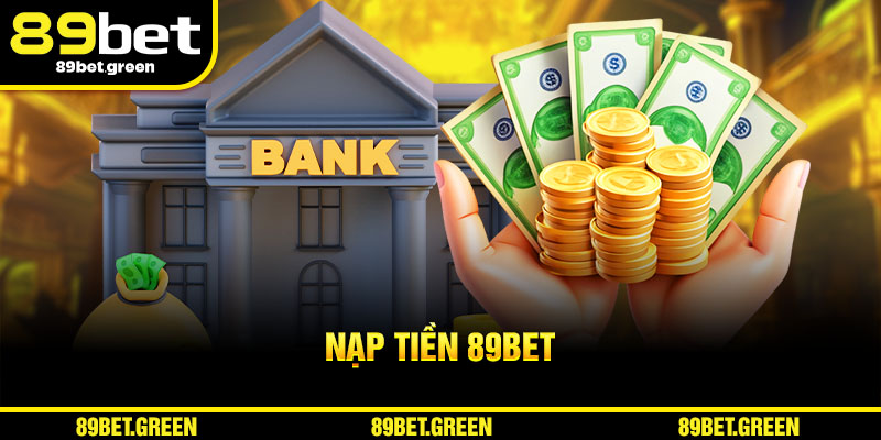 Nạp Tiền 89BET