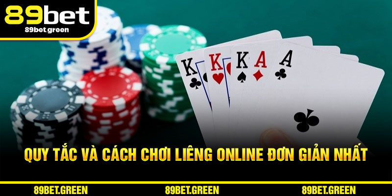 Quy tắc và cách chơi Liêng 89BET đơn giản