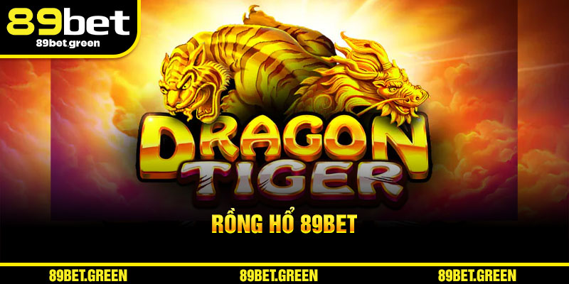 Rồng Hổ 89BET