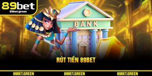 Rút Tiền 89BET