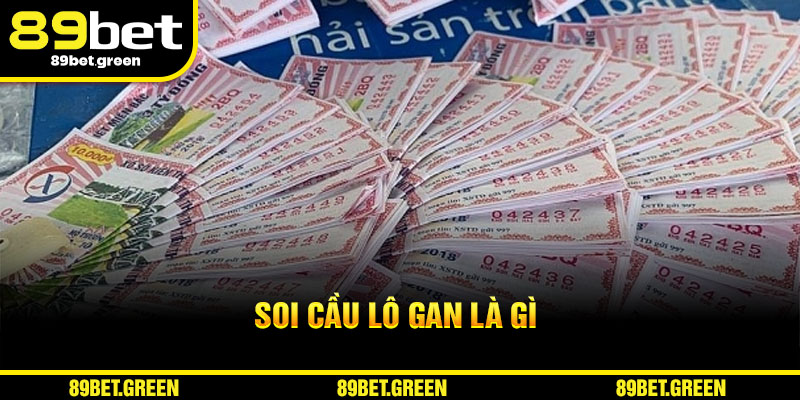 Cùng 89BET tìm hiểu Soi Cầu Lô Gan là gì